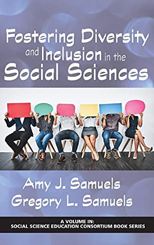Fostering Diversity And Inclusion In The Social Sciences (Social Science Education Consortium)