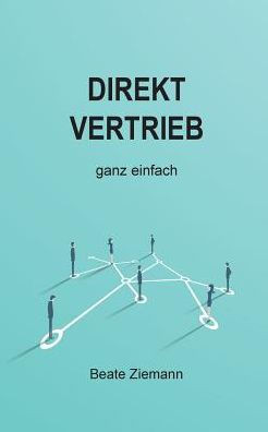 Direktvertrieb Ganz Einfach (German Edition)