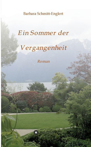 Ein Sommer Der Vergangenheit: Roman (German Edition)