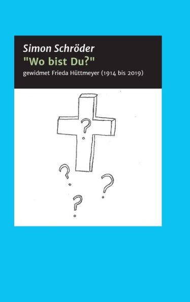 Wo Bist Du?: Eine Wahre Geschichte (German Edition)