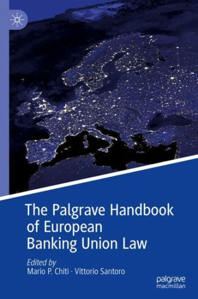 The Palgrave Handbook Of European Banking Union Law