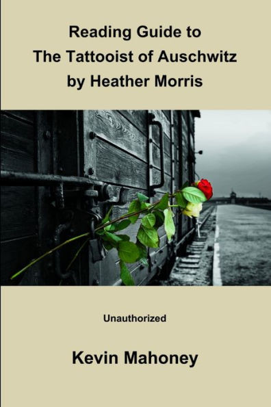 Reading Guide To The Tattooist Of Auschwitz By Heather Morris (Unauthorized)