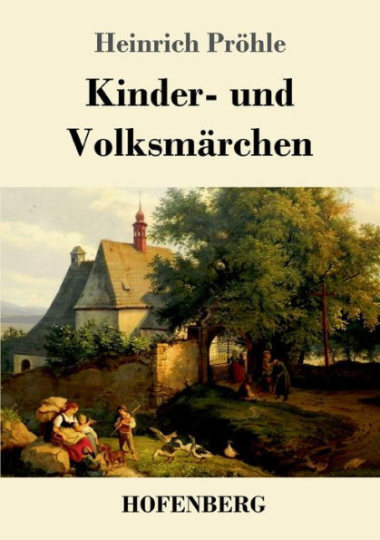 Kinder- Und Volksmärchen (German Edition)