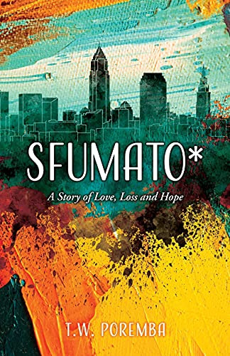 Sfumato*: A Story Of Love, Loss And Hope (Harbor And Divine)