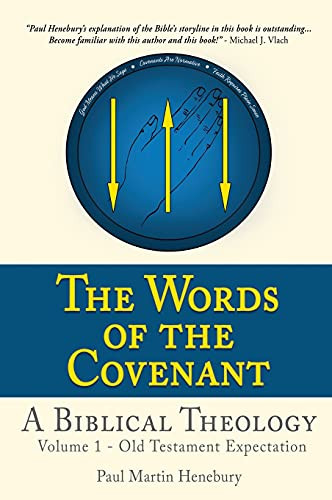 The Words Of The Covenant - A Biblical Theology: Volume 1 - Old Testament Expectation (Hardcover)
