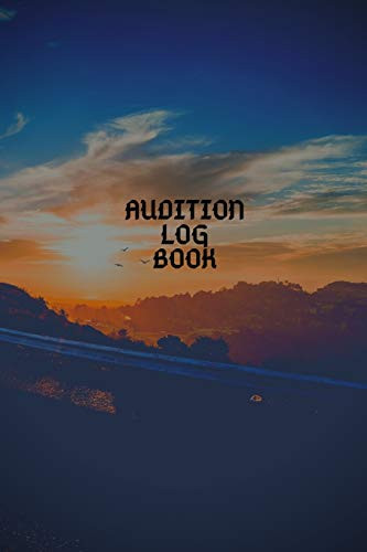 AUDITION LOG BOOK: Audition Log