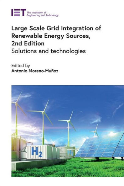 Large Scale Grid Integration of Renewable Energy Sources : Solutions and Technologies