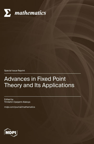 Advances in Fixed Point Theory and Its Applications