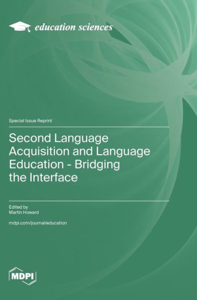 Second Language Acquisition and Language Education - Bridging the Interface