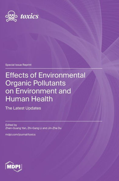 Effects of Environmental Organic Pollutants on Environment and Human Health : The Latest Updates