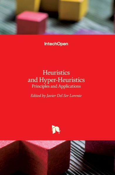 Heuristics and Hyper-Heuristics : Principles and Applications