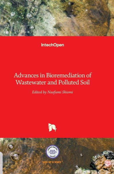 Advances in Bioremediation of Wastewater and Polluted Soil