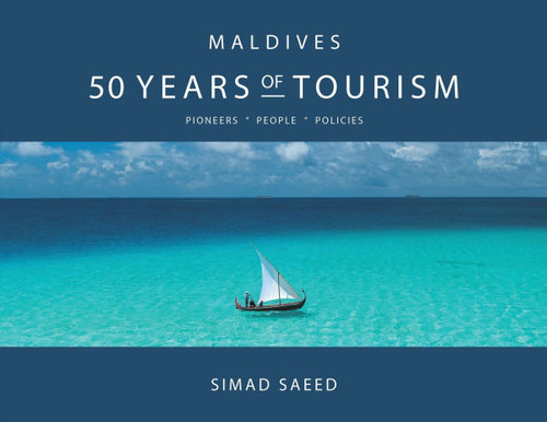 Maldives : 50 Years of Tourism