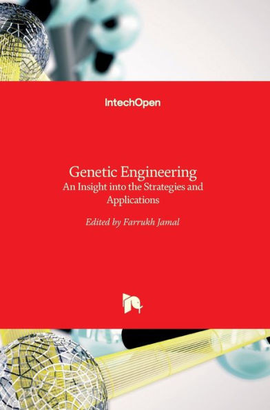Genetic Engineering : An Insight into the Strategies and Applications