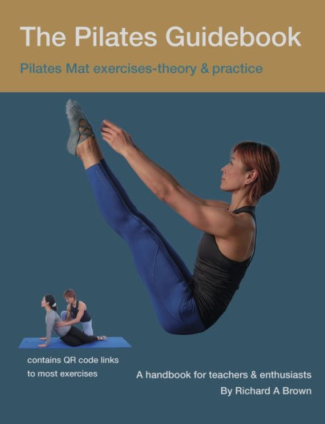 The Pilates Guidebook : Pilates Mat Exercises - Theory & Practice