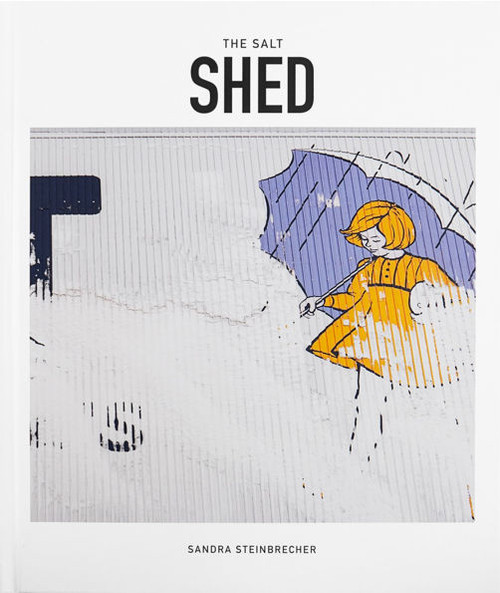 The Salt Shed : The Transformation of a Chicago Landmark