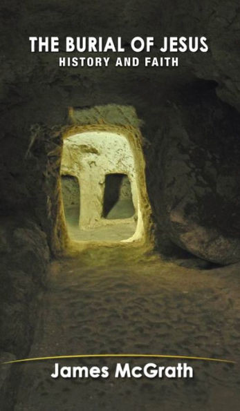 The Burial of Jesus : History & Faith