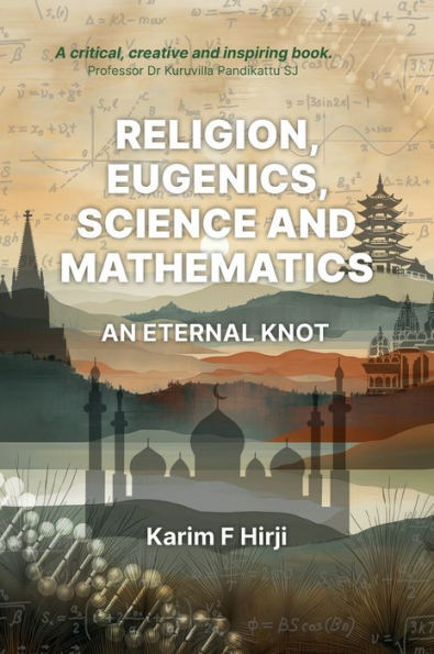 Religion, Eugenics, Science and Mathematics : An Eternal Knot