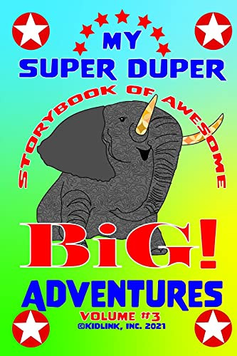 My Super Duper Storybook Of Awesome Big Adventures Volume 3