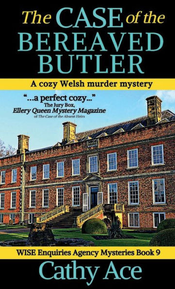 The Case of the Bereaved Butler : A WISE Enquiries Agency Cozy Welsh Murder Mystery