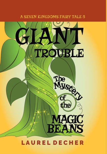 Giant Trouble : The Mystery of the Magic Beans