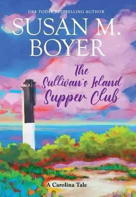 The Sullivan's Island Supper Club : A Carolina Tale