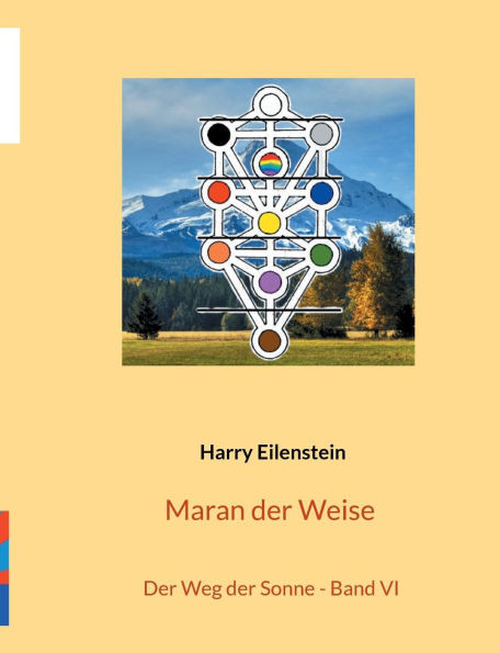 Maran der Weise : Der Weg der Sonne - Band VI