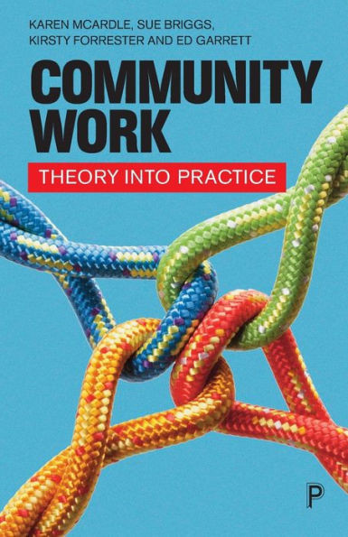 Community Work : Theory Into Practice