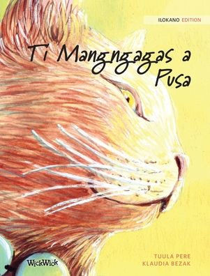 Ti Mangngagas a Pusa: Ilokano Edition of The Healer Cat