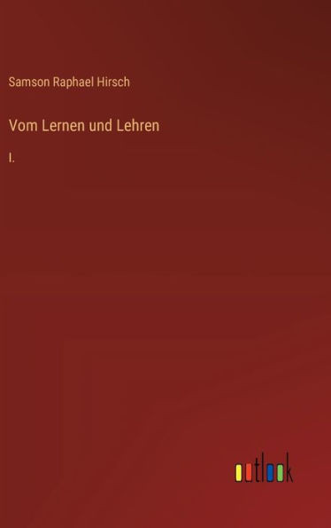 Vom Lernen und Lehren : I.