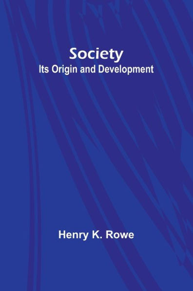 Society : Its Origin and Development