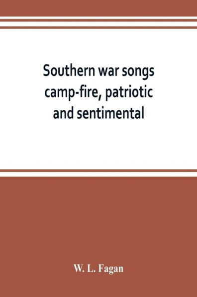 Southern War Songs : Camp-fire, Patriotic and Sentimental