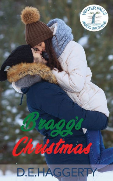 Bragg's Christmas : A Single Father, Holiday, Small Town Romantic Comedy