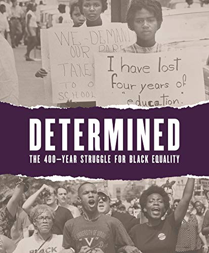Determined: The 400-Year Struggle For Black Equality
