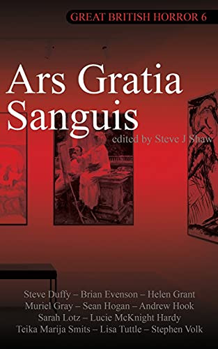 Great British Horror 6: Ars Gratia Sanguis
