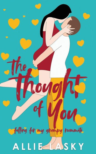 The Thought of You : Falling for My Grumpy Roommate