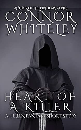 Heart Of A Killer: A Hellen Fantasy Short Story (The Fireheart Fantasy)