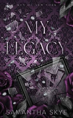 My Legacy : Enemies to Lovers Mafia Romance