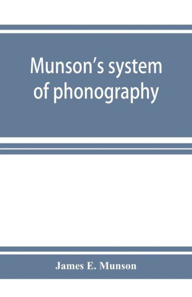 Munson's System of Phonography. The Dictionary of Practical Phonography Giving the Best Phonographic Forms for the Words of the English Language (sixt