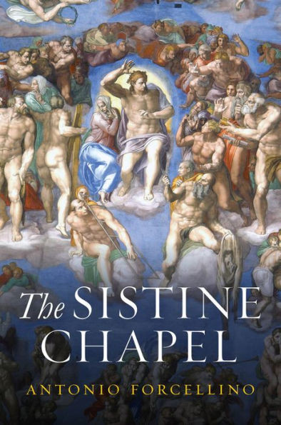 The Sistine Chapel : History of a Masterpiece