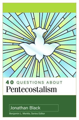 40 Questions about Pentecostalism