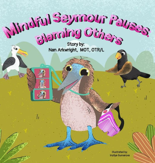 Mindful Seymour Pauses : Blaming Others
