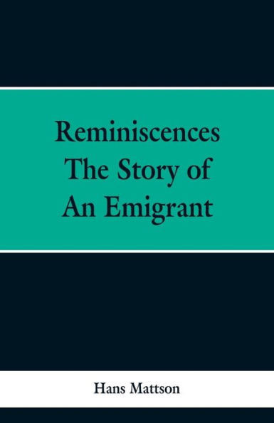 Reminiscences : The Story of an Emigrant