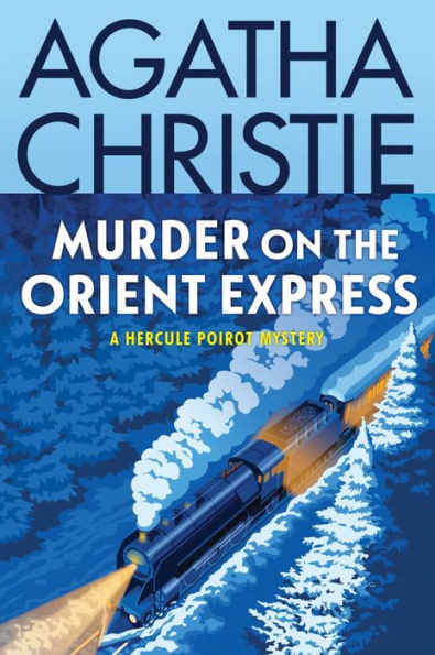 Murder on the Orient Express : A Hercule Poirot Mystery