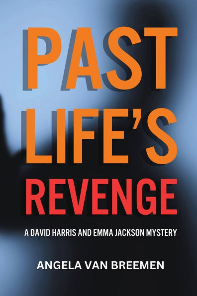 Past Life's Revenge : A David Harris and Emma Jackson Mystery