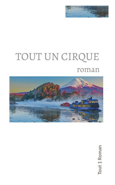 Tout un cirque : roman