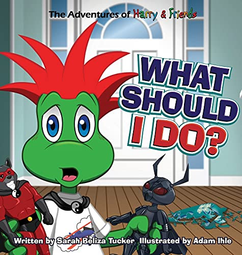 What Should I Do?: A Children'S Book About Honesty And Making Good Choices.
