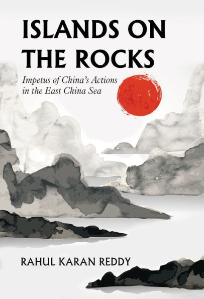 Islands on the Rocks : Impetus of China's Actions in the East China Sea