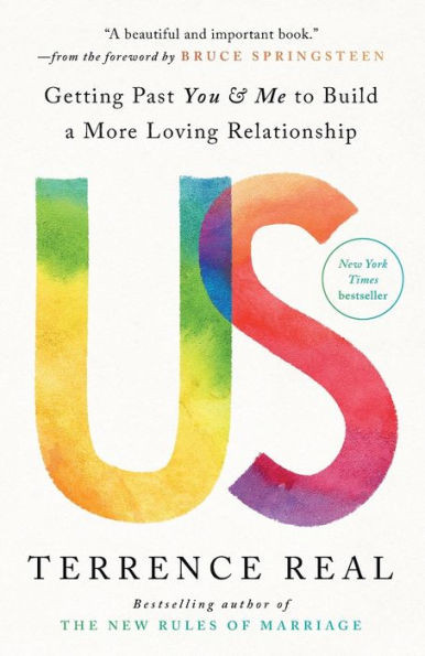 Us : Getting Past You & Me to Build a More Loving Relationship