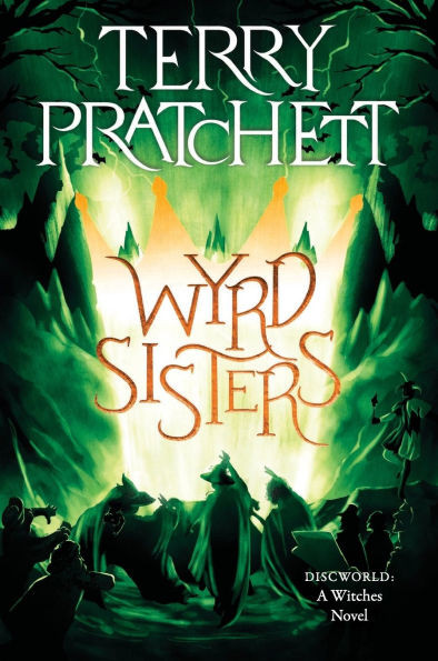 Wyrd Sisters : A Discworld Novel